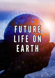 Future Life on Earth (2008) | Full Documentary