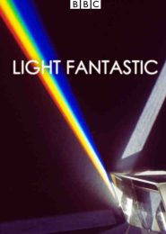 Light Fantastic (2004) | Full Documentary