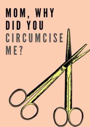 Mom, Why Did You Circumcise Me? (1992) | Full Documentary